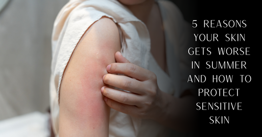 5 Reasons Your Skin Gets Worse in Summer and How to Protect Sensitive Skin | PureOnSkin