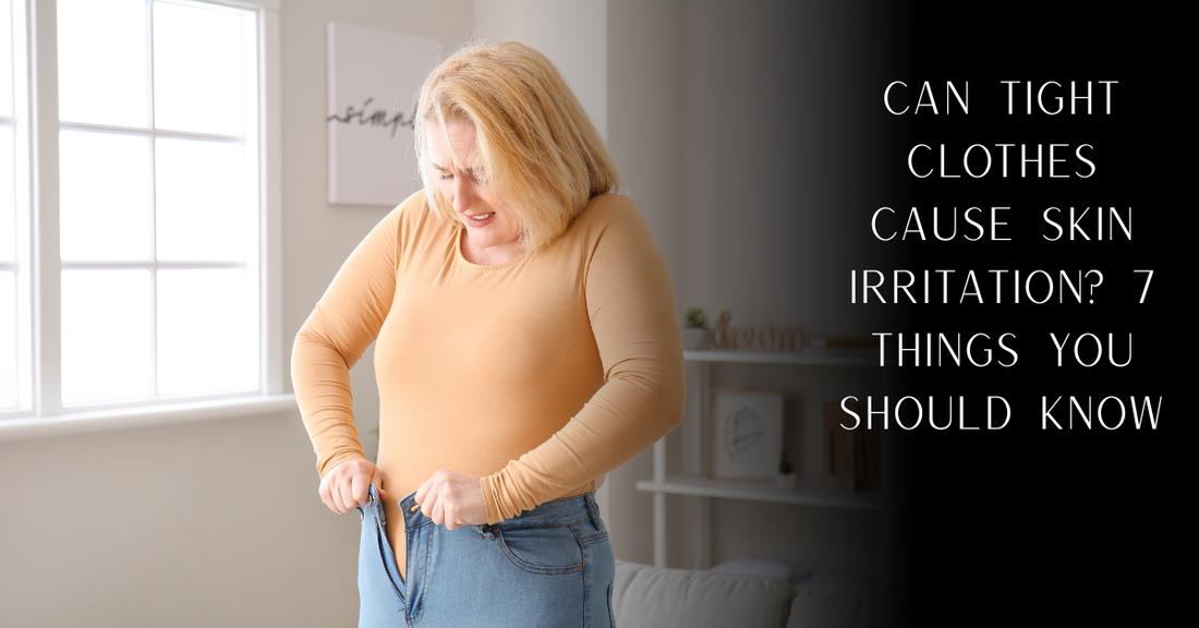 Can Tight Clothes Cause Skin Irritation? 7 Things You Should Know | PureOnSkin
