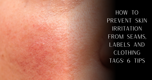 How to Prevent Skin Irritation From Seams, Labels and Clothing Tags: 6 Tips | PureOnSkin