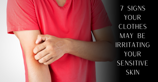 7 Signs Your Clothes May Be Irritating Your Sensitive Skin | PureOnSkin