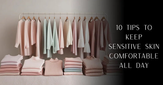 10 Tips to Keep Sensitive Skin Comfortable All Day | PureOnSkin