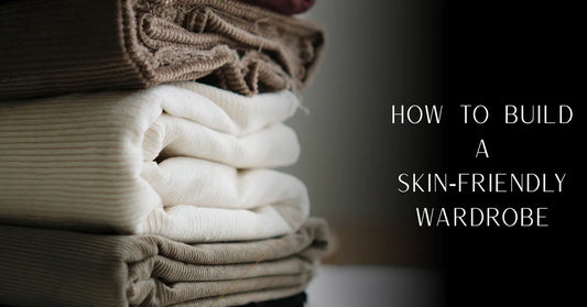 How to Build a Skin‑Friendly Wardrobe: 10 Tips for Sensitive Skin | PureOnSkin