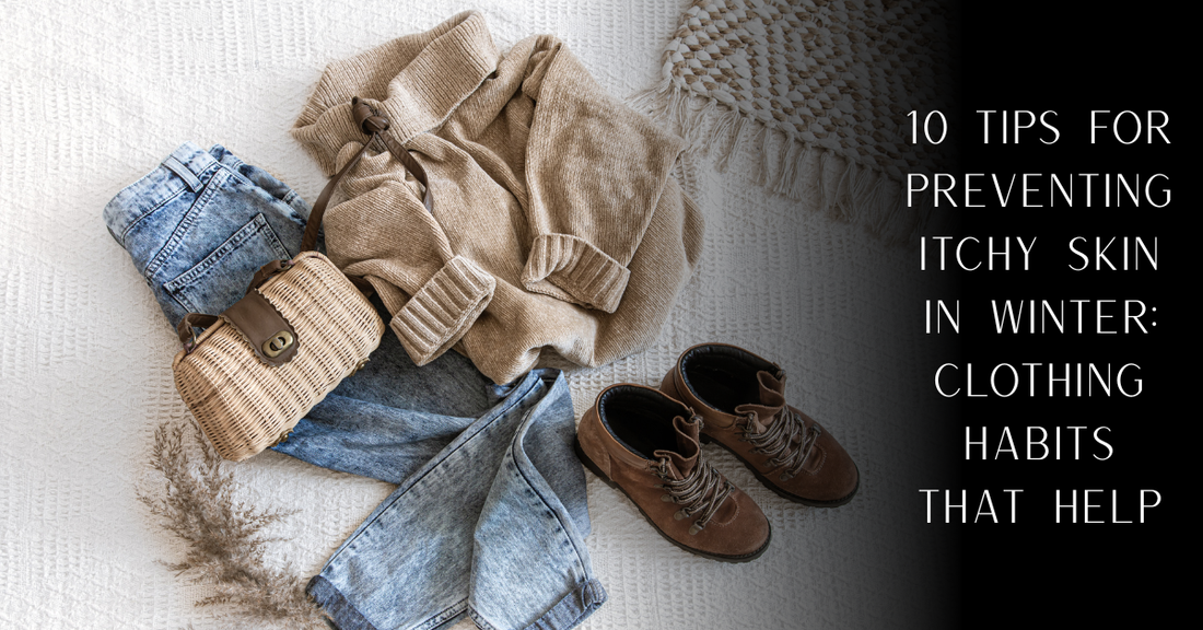 Winter Itchy Skin: How Your Clothing Choices Make a Difference